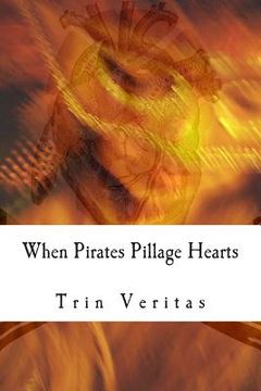 portada When Pirates Pillage Hearts: When Lovers Lie (en Inglés)