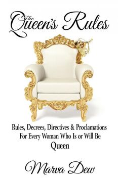 portada The Queen's Rules: Rules, Decrees, Directives & Proclamations for Every Woman who is or Will be Queen (en Inglés)