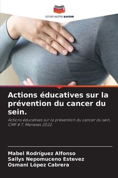 portada Actions éducatives sur la prévention du cancer du sein. (en Francés)