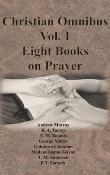 portada Christian Omnibus Vol. 1 - Eight Books on Prayer (en Inglés)