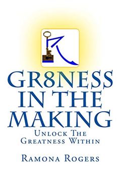 portada Gr8Ness in the Making: Unlock the Greatness Within (en Inglés)