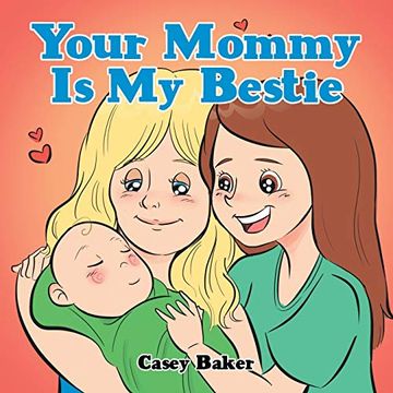 portada Your Mommy is my Bestie (en Inglés)