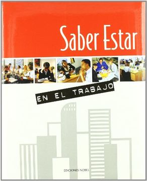 portada Saber Estar en el Trabajo (in Spanish)