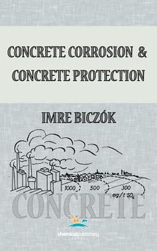 portada concrete corrosion and concrete protection (in English)