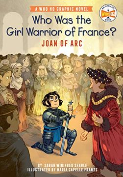 portada Who was the Girl Warrior of France? Joan of Arc: A who hq Graphic Novel (Who hq Graphic Novels) (en Inglés)