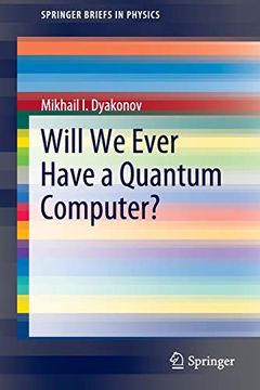 portada Will we Ever Have a Quantum Computer? (Springerbriefs in Physics) (en Inglés)