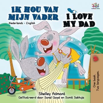 portada I Love My Dad (Dutch English Bilingual Book)