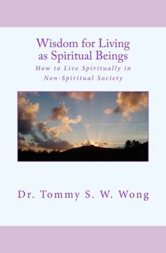 portada Wisdom for Living as Spiritual Beings: How to Live Spiritually in Non-Spiritual Society (Spiritual Living)