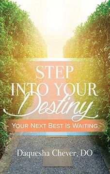 portada Step Into Your Destiny: Your Next Best is Waiting (en Inglés)