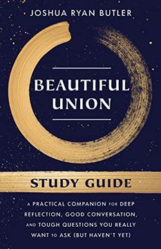 portada Beautiful Union Study Guide: A Practical Companion for Deep Reflection, Good Conversation, and Tough Questions You Really Want to Ask (But Haven't (in English)