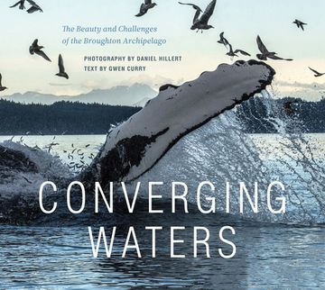 portada Converging Waters: The Beauty and Challenges of the Broughton Archipelago (en Inglés)