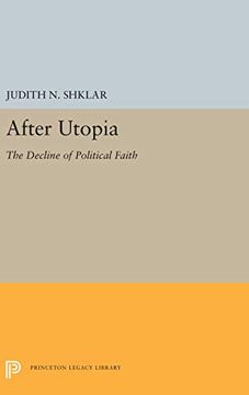 portada After Utopia: The Decline of Political Faith (Princeton Legacy Library) (en Inglés)