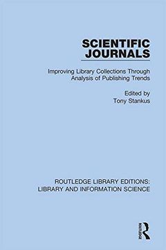 portada Scientific Journals: Improving Library Collections Through Analysis of Publishing Trends (Routledge Library Editions: Library and Information Science) (en Inglés)