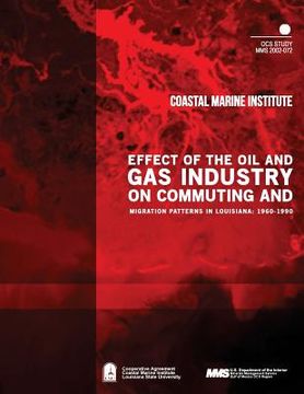 portada Effect of the Oil and Gas Industry on Commuting and migration Patterns in Louisiana: 1960-1990 (en Inglés)
