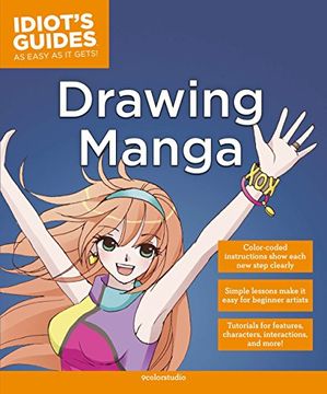 portada Drawing Manga: Simple Lessons Make it Easy for Beginner Artists (Idiot's Guides) (in English)