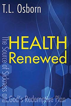portada Health Renewed: The Source of Sickness and God's Redemptive Plan 