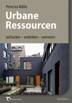 portada Urbane Ressourcen: Aufstocken - Verdichten - Umnutzen (en Alemán)