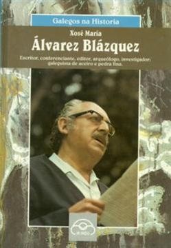 portada Xosé María Álvarez Blázquez (en Gallego)