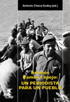portada Antonio Ramos Espejo: Un periodista para un pueblo (Alfar Universidad)
