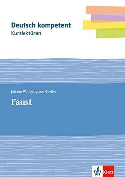 portada Kurslektüre Johann Wolfgang von Goethe: Faust: Lektüre mit Erarbeitungskapiteln und Abiturwissen Klassen 11-13 (en Alemán)