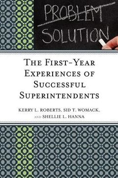 portada the first-year experiences of successful superintendents
