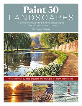 portada Paint 50 Landscapes: A Complete Watercolour Workshop for Landscape Painting (en Inglés)