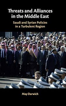 portada Threats and Alliances in the Middle East: Saudi and Syrian Policies in a Turbulent Region (en Inglés)