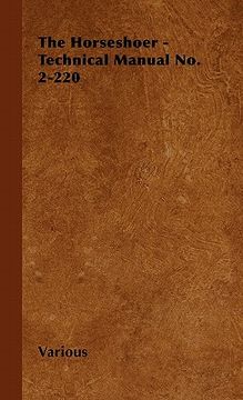 portada the horseshoer - technical manual no. 2-220 (en Inglés)