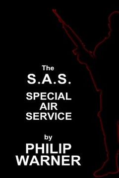 portada Phillip Warner - S.A.S. - The Special Air Service: A History Of Britains Elite Forces (en Inglés)