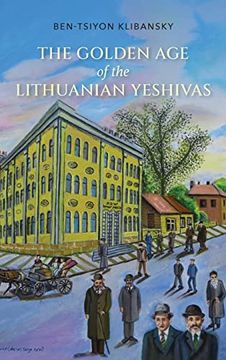 portada Golden age of the Lithuanian Yeshivas (in English)