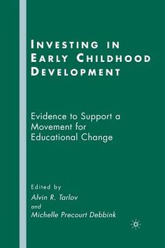 portada Investing in Early Childhood Development: Evidence to Support a Movement for Educational Change (en Inglés)