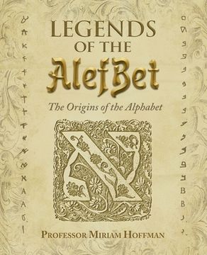 portada Legends of the Alefbet: The Origins of the Alphabet (en Inglés)