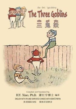 portada The Three Goblins (Simplified Chinese): 10 Hanyu Pinyin with IPA Paperback Color