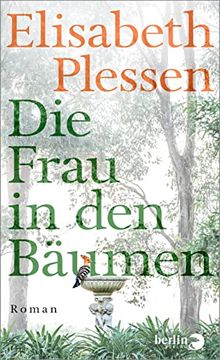 portada Die Frau in den Bäumen: Roman | Eine Stimmungsvolle Sommerreise Insitaliender1970Erjahre? (en Alemán)