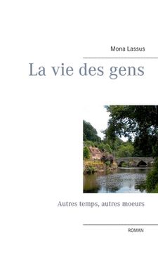 portada La vie des gens: Autres temps, autres moeurs (en Francés)