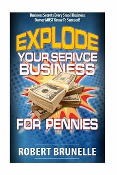portada Explode your service business for pennies (en Inglés)