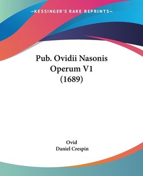 portada Pub. Ovidii Nasonis Operum V1 (1689) (in Latin)