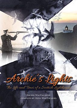 portada Archie's Lights: The Life and Times of a Scottish Lightkeeper (en Inglés)