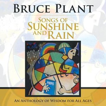portada Songs of Sunshine and Rain: An Anthology of Wisdom for All Ages (en Inglés)