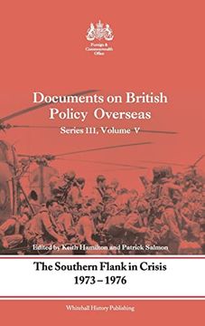 portada The Southern Flank in Crisis, 1973-1976: Series Iii, Volume v: Documents on British Policy Overseas (Whitehall Histories)