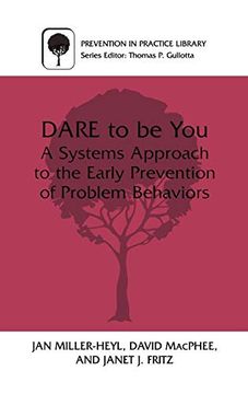 portada Dare to be You: A Systems Approach to the Early Prevention of Problem Behaviors (Prevention in Practice Library) (en Inglés)