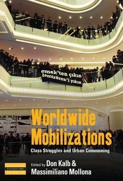 portada Worldwide Mobilizations: Class Struggles and Urban Commoning (Dislocations) (en Inglés)