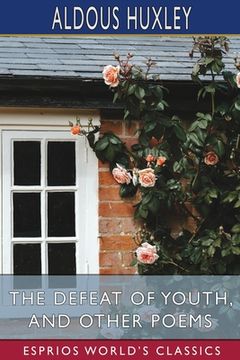 portada The Defeat of Youth, and Other Poems (Esprios Classics) (en Inglés)