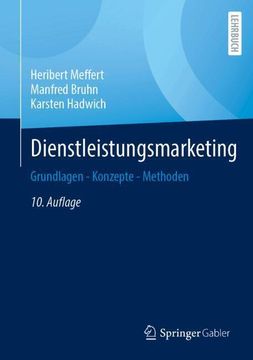 Dienstleistungsmarketing: Grundlagen - Konzepte - Methoden (en Alemán)