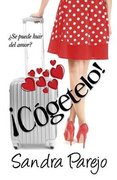 ¡cógetelo! (in Spanish)