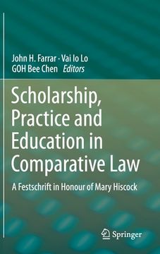 portada Scholarship, Practice and Education in Comparative Law: A Festschrift in Honour of Mary Hiscock (en Inglés)