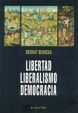 portada Libertad, Liberalismo, Democracia (in Spanish)