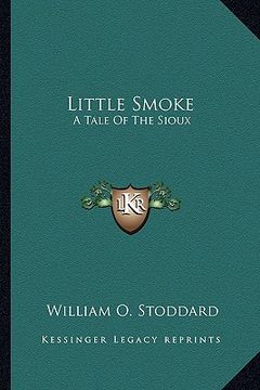 portada little smoke: a tale of the sioux (en Inglés)