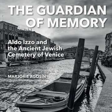 portada The Guardian of Memory: Aldo Izzo and the Ancient Jewish Cemetery of Venice