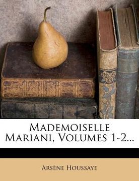 portada Mademoiselle Mariani, Volumes 1-2... (in French)